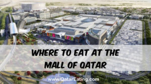 Mall of Qatar Restaurants – Where to Eat at MOQ