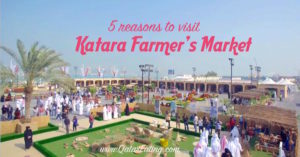 5 reasons you NEED to visit Katara Farmer’s Market